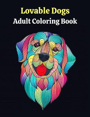 Book cover for Lovable Dogs Adult Coloring Book