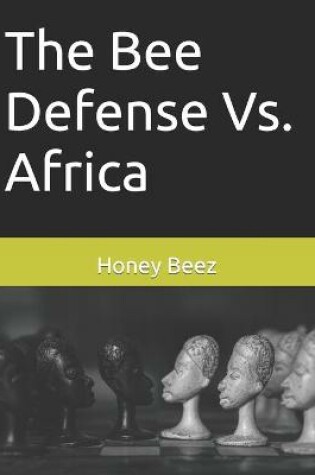 Cover of The Bee Defense Vs. Africa
