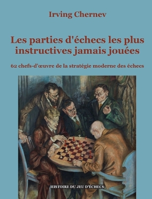 Book cover for Les parties d'échecs les plus instructives jamais jouées