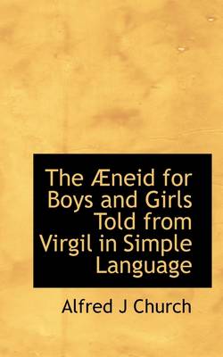 Book cover for The Neid for Boys and Girls Told from Virgil in Simple Language