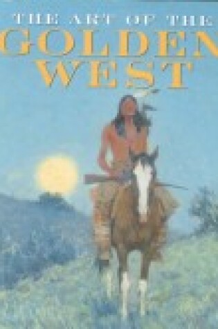 Cover of The Art of the Golden West