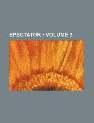 Book cover for Spectator (Volume 3)