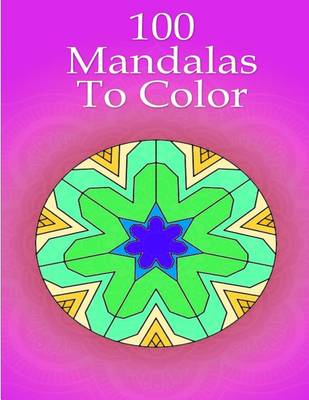 Book cover for 100 Mandalas to Color