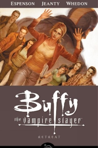 Buffy The Vampire Slayer Season 8 Volume 6: Retreat