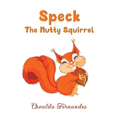 Cover of Speck The Nutty Squirrel