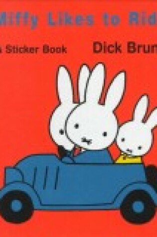 Cover of Miffy Likes to Ride