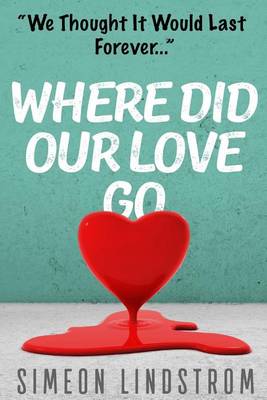 Book cover for Where Did Our Love Go, And Where Do I Go From Here?