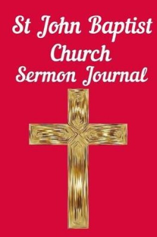 Cover of St John Baptist Church Sermon Journal