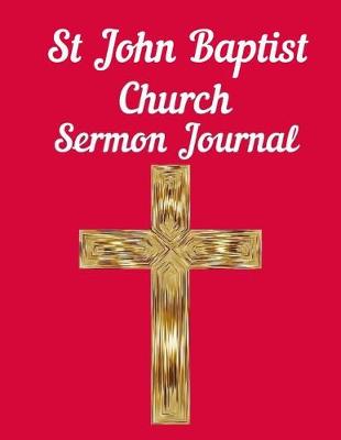 Book cover for St John Baptist Church Sermon Journal