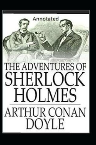 Cover of The Adventdures of Sherlock Holmes Annotated