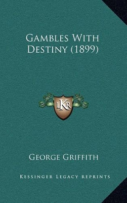 Book cover for Gambles with Destiny (1899)