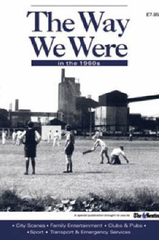 Cover of The Way We Were: Stoke 1960s