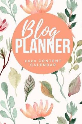Cover of Blog Planner - 2020 Content Calendar