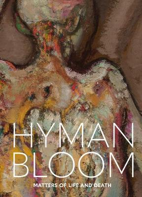 Book cover for Hyman Bloom: Matters of Life and Death