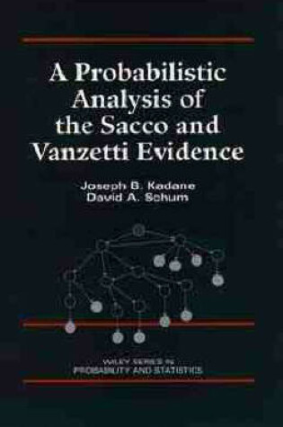 Cover of A Probabilistic Analysis of the Sacco and Vanzetti  Evidence