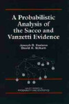 Book cover for A Probabilistic Analysis of the Sacco and Vanzetti  Evidence