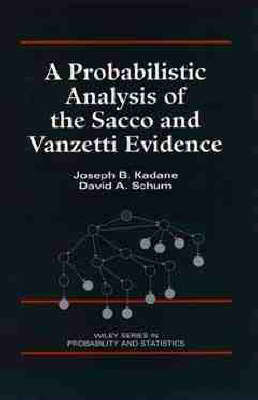 Cover of A Probabilistic Analysis of the Sacco and Vanzetti  Evidence