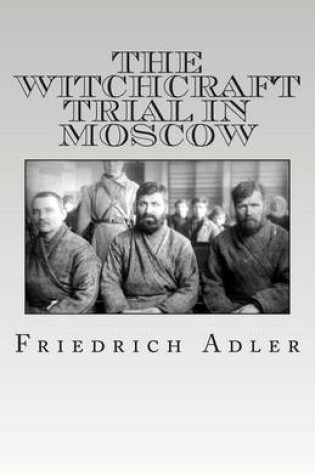 Cover of The Witchcraft Trial in Moscow