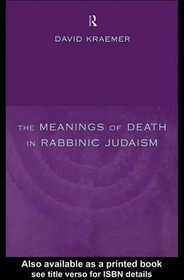 Book cover for The Meanings of Death in Rabbinic Judaism