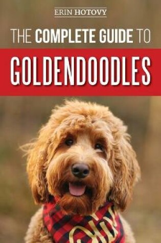 Cover of The Complete Guide to Goldendoodles