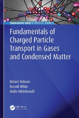 Book cover for Fundamentals of Charged Particle Transport in Gases and Condensed Matter