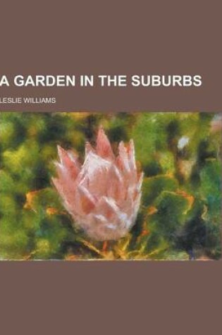 Cover of A Garden in the Suburbs