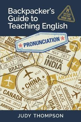 Book cover for Backpacker's Guide to Teaching English Book 1 Pronunciation