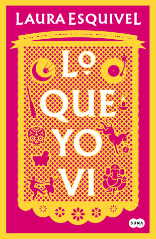 Book cover for Lo que yo vi / What I Saw