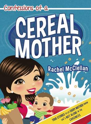 Book cover for Confessions of a Cereal Mother