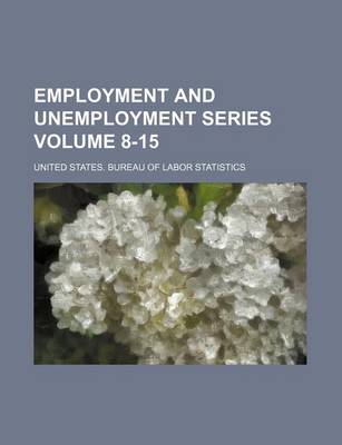 Book cover for Employment and Unemployment Series Volume 8-15