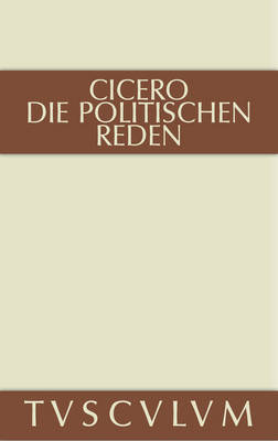 Book cover for Marcus Tullius Cicero: Die Politischen Reden. Band 2