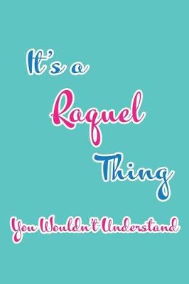 Book cover for It's a Raquel Thing You Wouldn't Understand