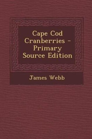 Cover of Cape Cod Cranberries - Primary Source Edition
