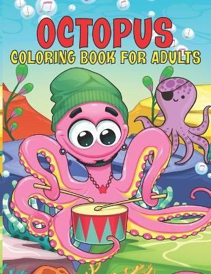 Book cover for Octopus Coloring Book For Adults