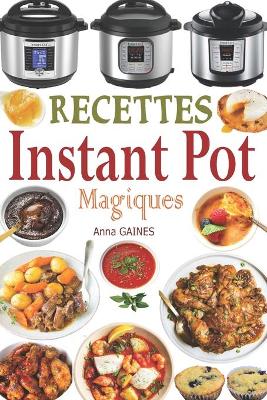 Book cover for Recettes Instant Pot Magiques