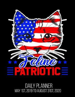 Book cover for Feline Patriotic Daily Planner May 1st, 2019 to August 31st, 2020