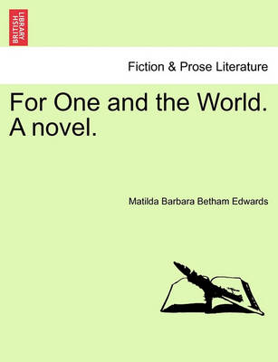 Book cover for For One and the World. a Novel.