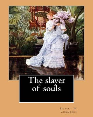Book cover for The slayer of souls. By