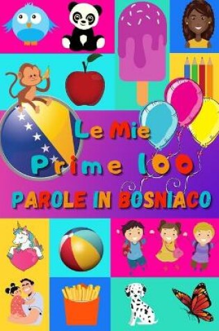 Cover of Le mie prime 100 parole in Bosniaco