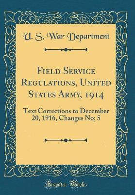 Book cover for Field Service Regulations, United States Army, 1914