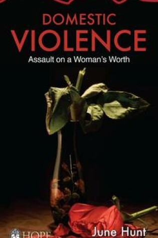 Cover of Domestic Violence (June Hunt Hope for the Heart)