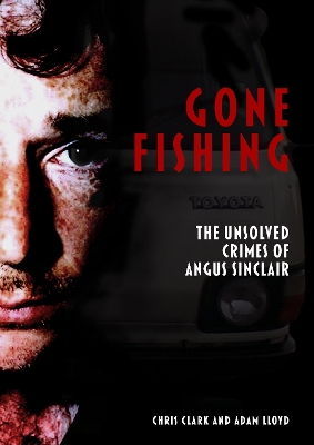 Book cover for Gone Fishing: The Unsolved Crimes of Angus Sinclair