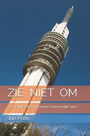 Cover of Zie Niet Om