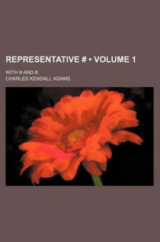 Cover of Representative # (Volume 1); With # and #.