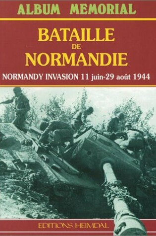 Cover of Bataille De Normadie 11 June - 29 August 1944