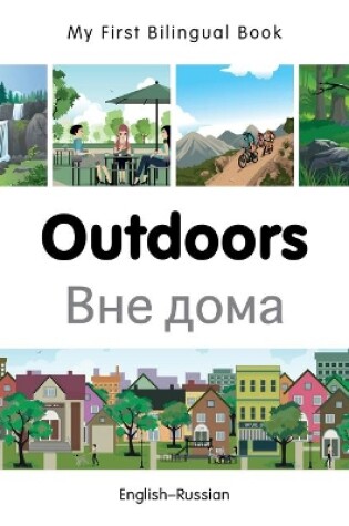 Cover of My First Bilingual Book -  Outdoors (English-Russian)