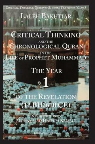 Cover of Critical Thinking Chronological Quran in the Life of Prophet Muhammad Year 1