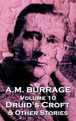 Book cover for A.M. Burrage - Druid's Croft & Other Stories