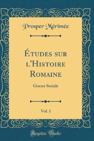 Cover of Études Sur l'Histoire Romaine, Vol. 1