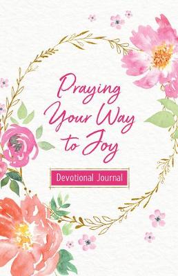 Book cover for Praying Your Way to Joy Devotional Journal